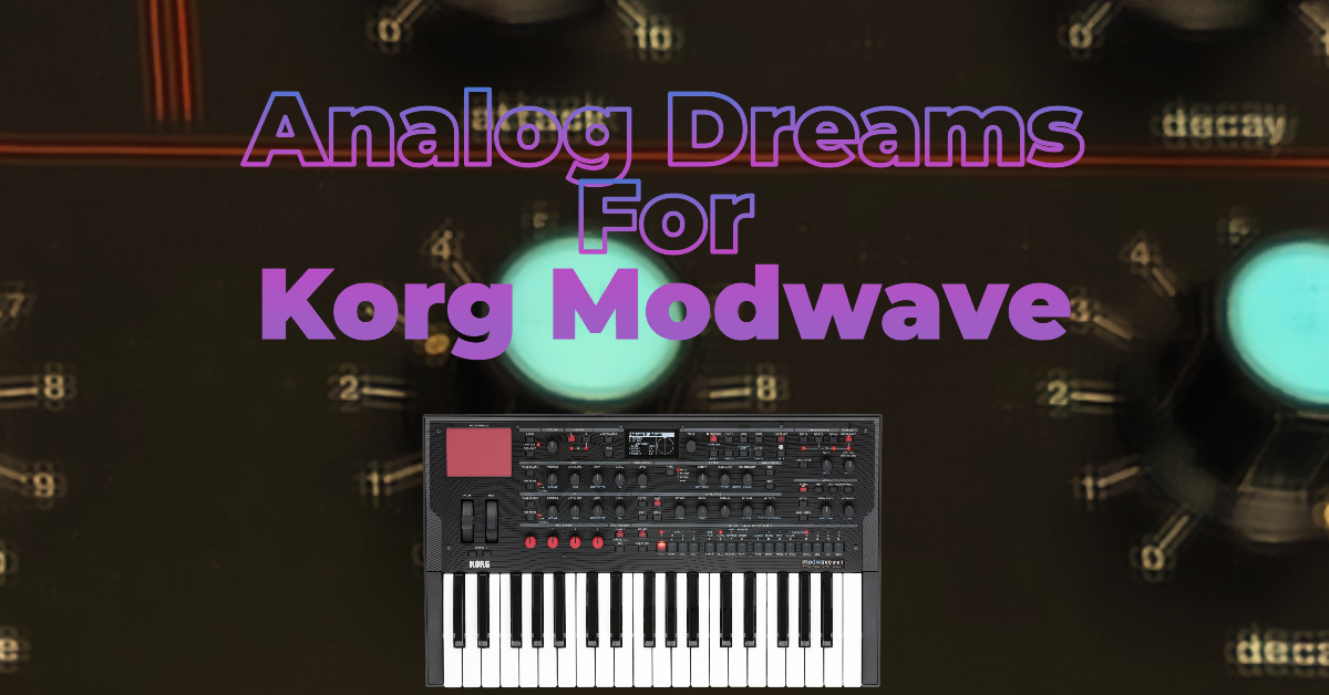 Analog Dreams: Premium Sound Pack for Korg Modwave