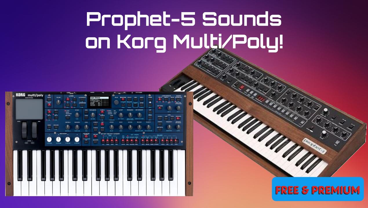 Prophet-5 Sounds on Korg Multi/Poly – New Sound Collection!