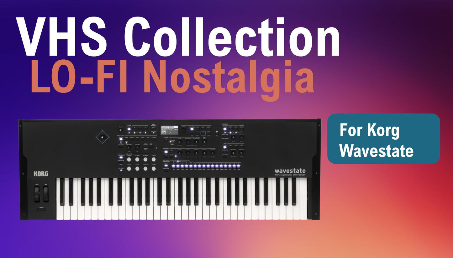 Retro VHS Sounds for Korg Wavestate –  Premium Pack!